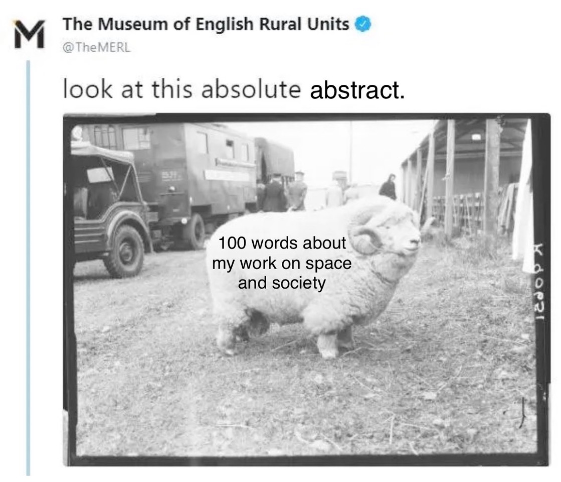 A screenshot of a tweet from Museum of Rural Life’s Twitter account. The post is a photo of an enormous and round ram. The tweet reads “look at this absolute abstract.” Abstract is edited in over the word “unit.” A text overlay on the sheep’s body says “100 words about my work on space and society.”